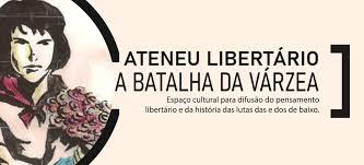 Nota de solidariedade e apoio mútuo com o Ateneu libertário “A Batalha da Várzea” (Porto Alegre)